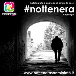 Challenge organizzato da Instagramers Pisa per la Notte Nera di San Miniato